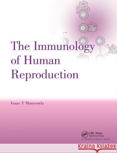 The Immunology of Human Reproduction Isaac T. Manyonda 9780367391232 CRC Press