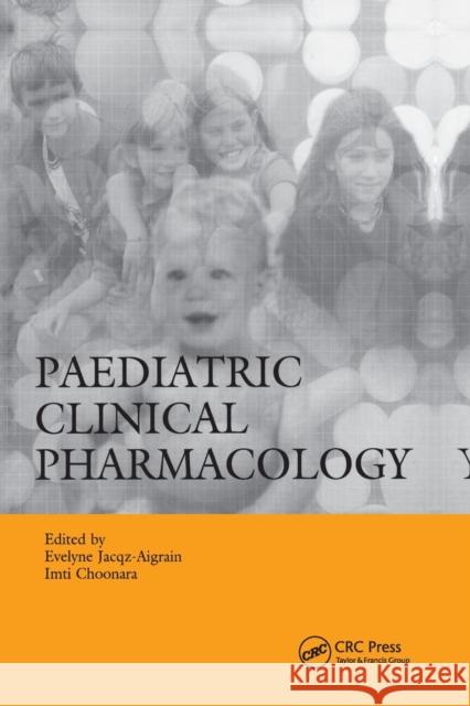 Paediatric Clinical Pharmacology Evelyne Jacqz-Aigrain Imti Choonara 9780367391331 CRC Press