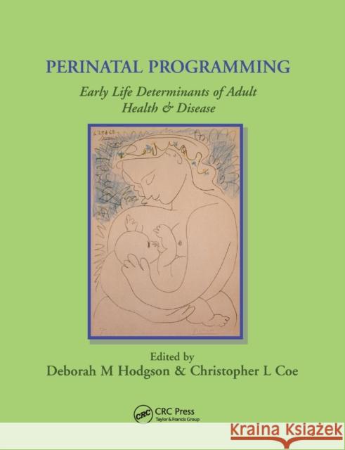 Perinatal Programming Deborah Hodgson Christopher Coe 9780367391447 CRC Press