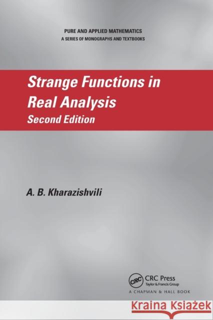 Strange Functions in Real Analysis Alexander Kharazishvili 9780367391461 CRC Press
