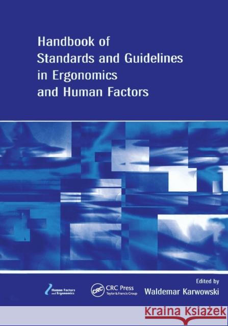 Handbook of Standards and Guidelines in Ergonomics and Human Factors Waldemar Karwowski 9780367391539 CRC Press