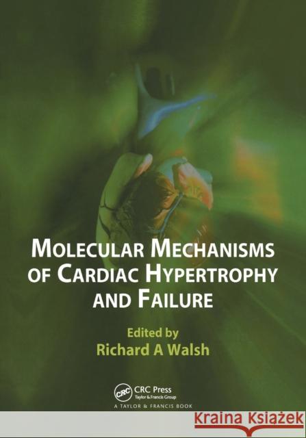 Molecular Mechanisms of Cardiac Hypertrophy and Failure Richard A. Walsh 9780367391621