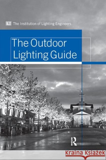 Outdoor Lighting Guide Institution of Lighting Engineers 9780367391782 Routledge