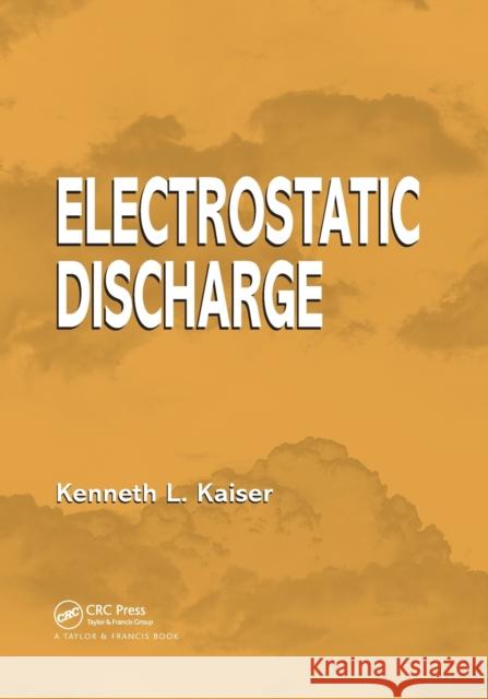 Electrostatic Discharge Kenneth L. Kaiser 9780367392093 CRC Press