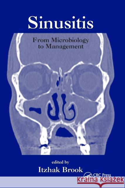 Sinusitis: From Microbiology to Management Itzhak Brook 9780367392154