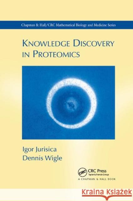 Knowledge Discovery in Proteomics Igor Jurisica Dennis Wigle 9780367392178 CRC Press