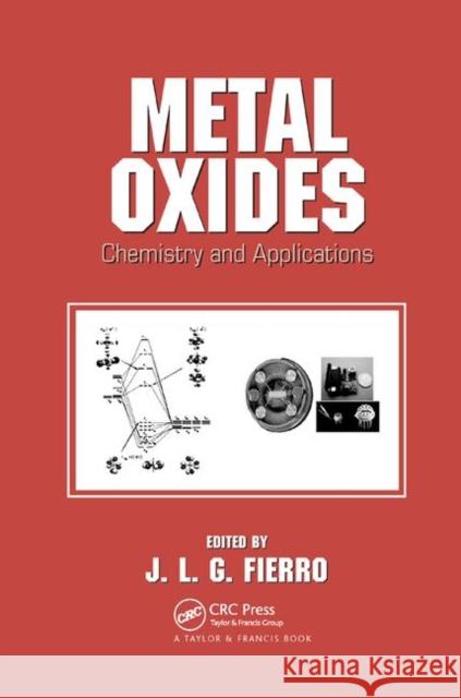 Metal Oxides: Chemistry and Applications J. L. G. Fierro 9780367392222 CRC Press