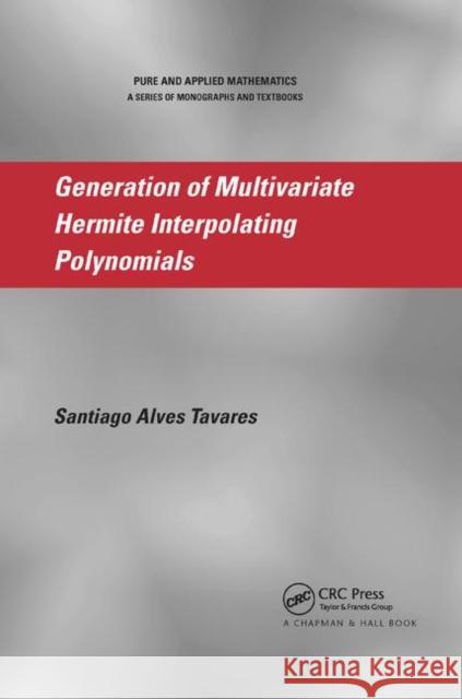 Generation of Multivariate Hermite Interpolating Polynomials Santiago Alves Tavares 9780367392260 CRC Press
