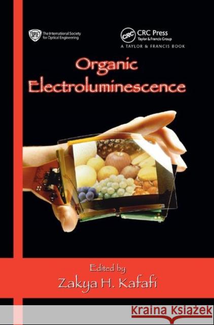 Organic Electroluminescence Zakya H. Kafafi 9780367392833 CRC Press