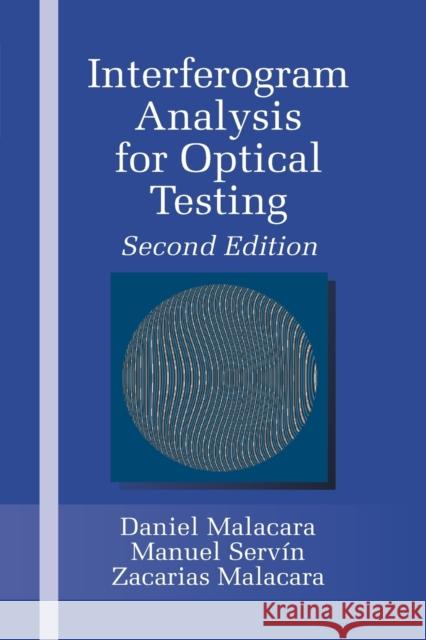 Interferogram Analysis for Optical Testing Zacarias Malacara Manuel Servin 9780367393199