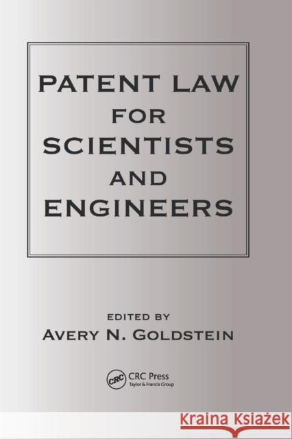 Patent Laws for Scientists and Engineers Avery N. Goldstein 9780367393212