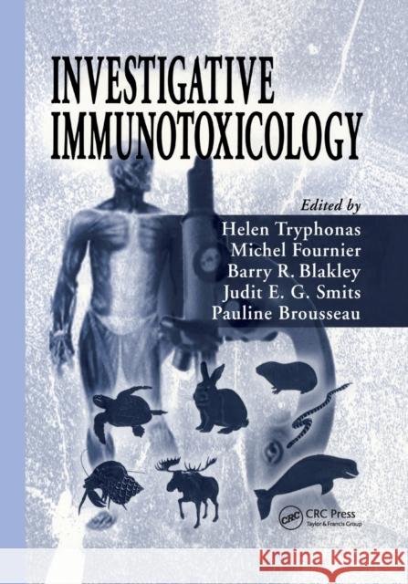 Investigative Immunotoxicology Helen Tryphonas Michel Fournier Barry R. Blakley 9780367393298