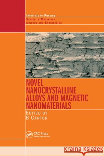Novel Nanocrystalline Alloys and Magnetic Nanomaterials Brian Cantor 9780367393649