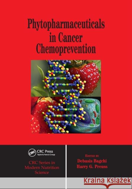 Phytopharmaceuticals in Cancer Chemoprevention Debasis Bagchi Harry G. Preuss 9780367393687 CRC Press