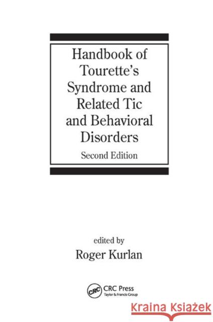 Handbook of Tourette's Syndrome and Related Tic and Behavioral Disorders Roger Kurlan 9780367393717