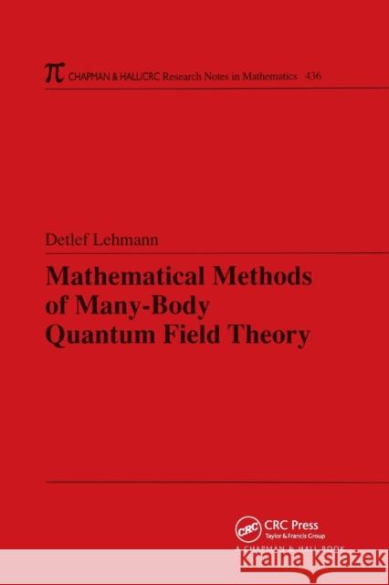 Mathematical Methods of Many-Body Quantum Field Theory Detlef Lehmann 9780367393908 CRC Press