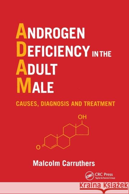 Androgen Deficiency in the Adult Male: Causes, Diagnosis and Treatment Malcolm Carruthers 9780367393922 CRC Press