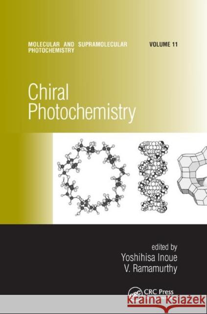 Chiral Photochemistry Yoshihisa Inoue V. Ramamurthy 9780367393939 CRC Press