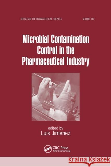 Microbial Contamination Control in the Pharmaceutical Industry  9780367393946 Taylor and Francis