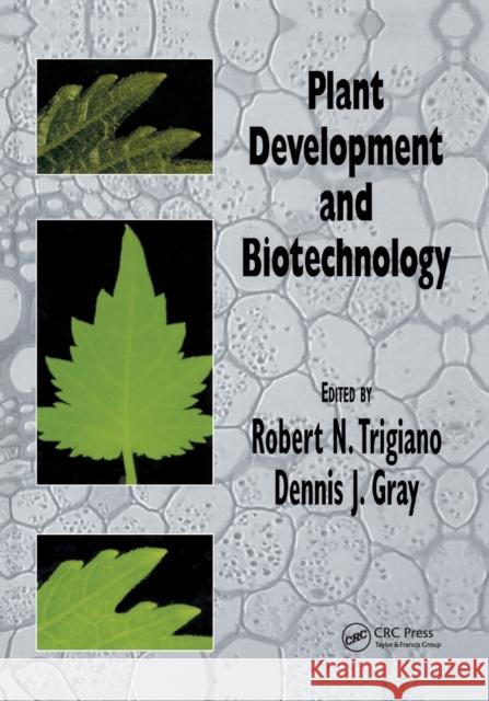 Plant Development and Biotechnology Robert N. Trigiano Dennis J. Gray 9780367394042 CRC Press