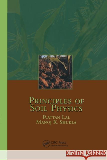 Principles of Soil Physics Rattan Lal, Manoj K. Shukla 9780367394219