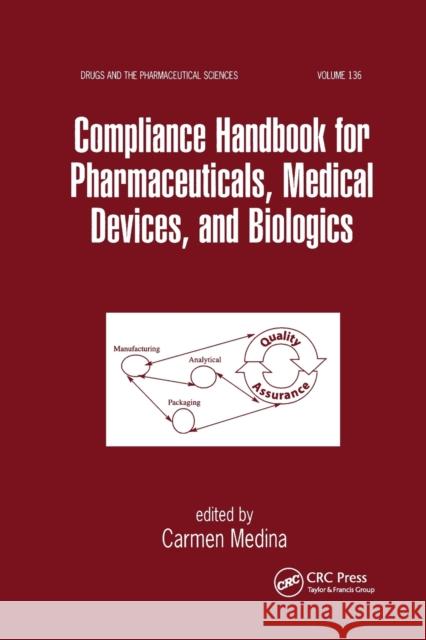 Compliance Handbook for Pharmaceuticals, Medical Devices, and Biologics Carmen Medina 9780367394769 CRC Press