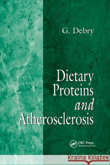 Dietary Proteins and Atherosclerosis G. Debry 9780367394790 CRC Press