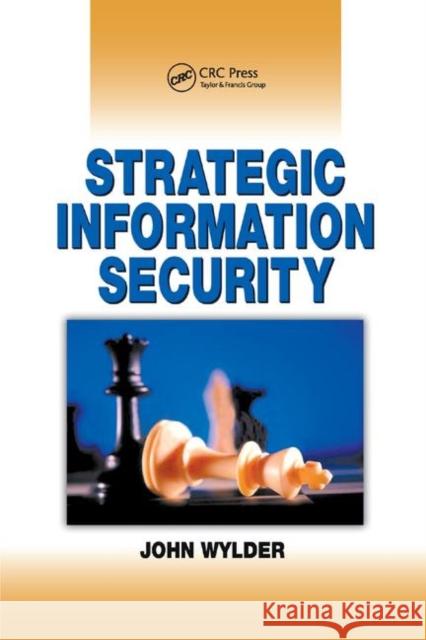 Strategic Information Security John Wylder 9780367394806 Auerbach Publications