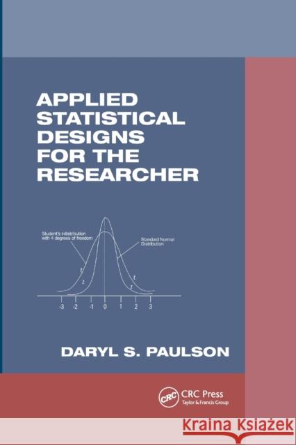 Applied Statistical Designs for the Researcher Daryl S. Paulson 9780367395063 Taylor and Francis