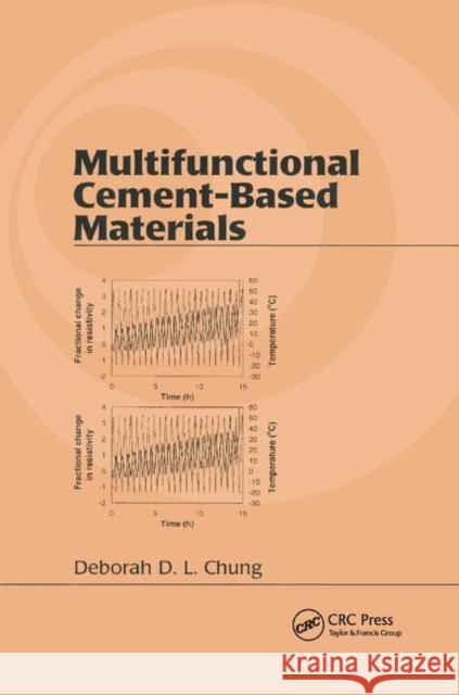 Multifunctional Cement-Based Materials Deborah D. L. Chung 9780367395124 Taylor and Francis