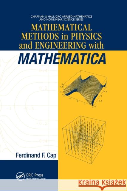 Mathematical Methods in Physics and Engineering with Mathematica Ferdinand F. Cap 9780367395186 CRC Press