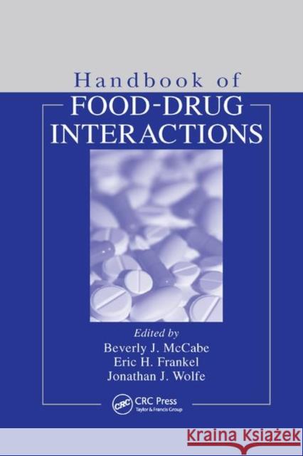 Handbook of Food-Drug Interactions Beverly McCabe-Sellers Eric H. Frankel Jonathan J. Wolfe 9780367395247