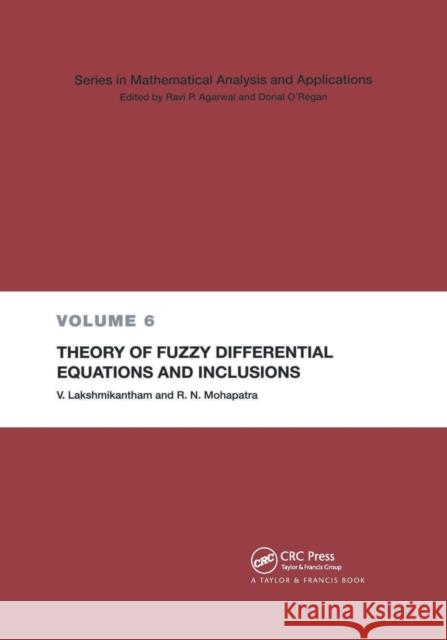 Theory of Fuzzy Differential Equations and Inclusions V. Lakshmikantham Ram N. Mohapatra 9780367395322 CRC Press
