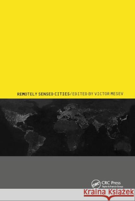 Remotely-Sensed Cities Victor Mesev 9780367395391 CRC Press