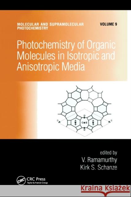 Photochemistry of Organic Molecules in Isotropic and Anisotropic Media V. Ramamurthy Kirk S. Schanze 9780367395513 CRC Press