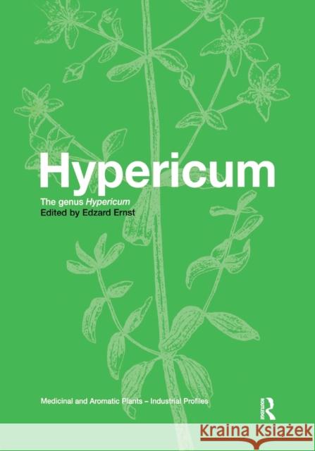 Hypericum: The genus Hypericum Ernst, Edzard 9780367395537 CRC Press