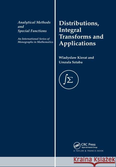 Distribution, Integral Transforms and Applications W. Kierat Urszula Sztaba 9780367395551 CRC Press