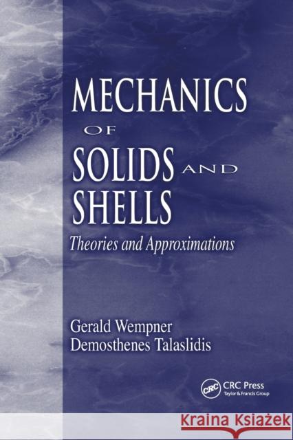 Mechanics of Solids and Shells: Theories and Approximations Gerald Wempner Demosthenes Talaslidis 9780367395698 CRC Press