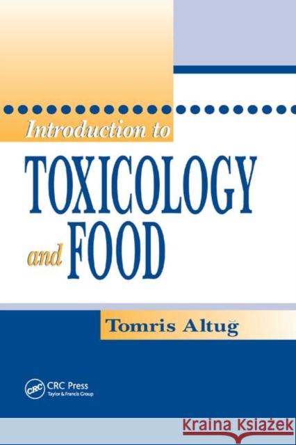 Introduction to Toxicology and Food Tomris Altug 9780367395988 CRC Press