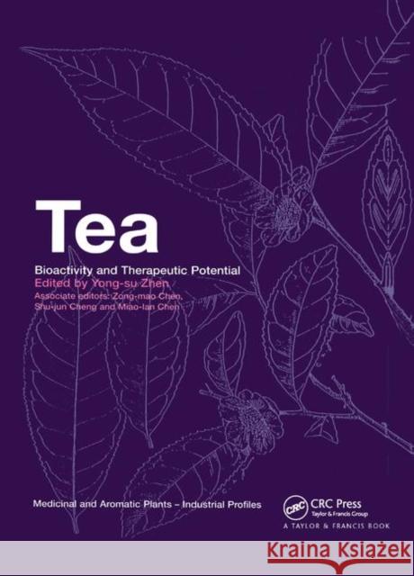 Tea: Bioactivity and Therapeutic Potential Yong-Su Zhen 9780367396206