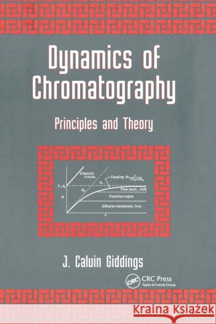 Dynamics of Chromatography: Principles and Theory Giddings, J. Calvin 9780367396282