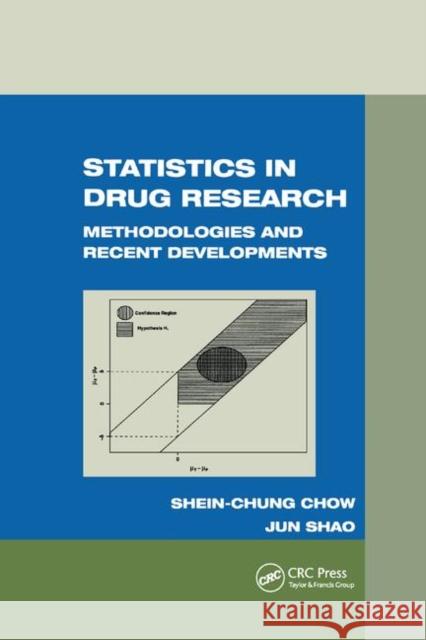 Statistics in Drug Research: Methodologies and Recent Developments Shein-Chung Chow Jun Shao 9780367396336