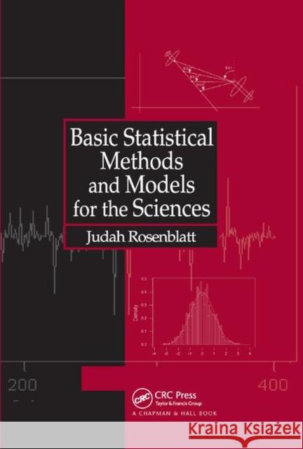 Basic Statistical Methods and Models for the Sciences Judah Rosenblatt 9780367396459 CRC Press