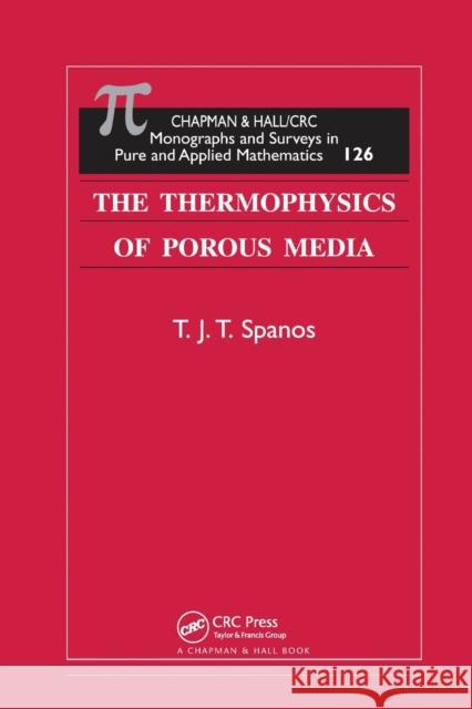 The Thermophysics of Porous Media T. J. T. Spanos 9780367396619 CRC Press