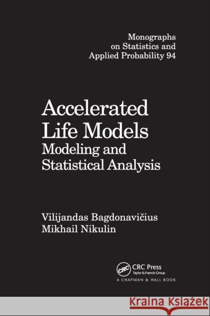 Accelerated Life Models: Modeling and Statistical Analysis Vilijandas Bagdonavicius Mikhail Nikulin 9780367396633 CRC Press