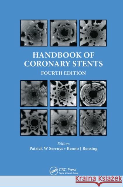 Handbook of Coronary Stents Patrick W. Serruys Benno J. Rensing 9780367396657 CRC Press