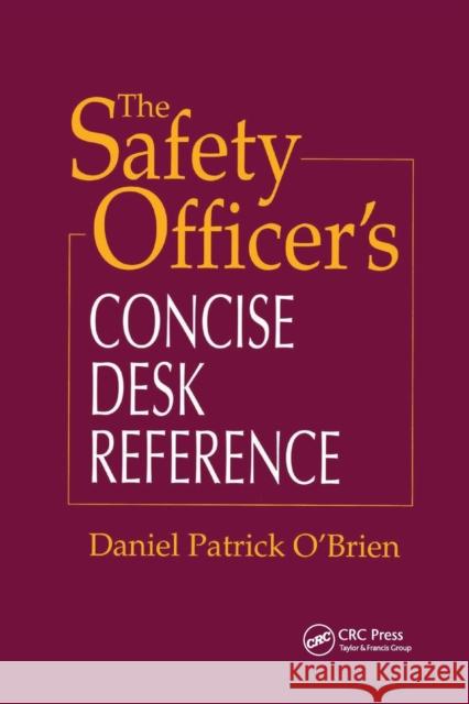 The Safety Officer's Concise Desk Reference Daniel Patrick O'Brien 9780367397043