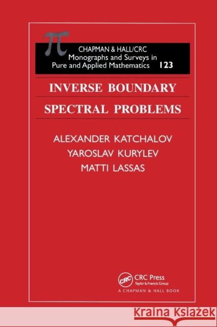 Inverse Boundary Spectral Problems Alexander Kachalov Yaroslav Kurylev Matti Lassas 9780367397050 CRC Press
