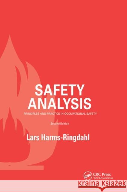 Safety Analysis: Principles and Practice in Occupational Safety Lars Harms-Ringdahl 9780367397180 CRC Press
