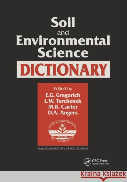 Soil and Environmental Science Dictionary E. G. Gregorich L. W. Turchenek M. R. Carter 9780367397241 CRC Press